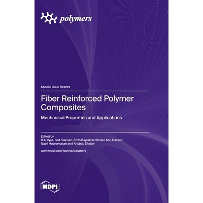 预订 Fiber Reinforced Polymer Composites: Mechanical Properties and Applications: 9783036584096