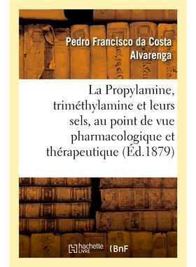 预订 La Propylamine, la triméthylamine et leurs sels 丙胺、*胺及其盐: 9782019669676