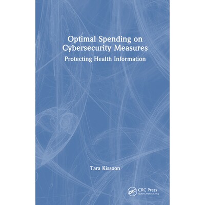 预订 Optimal Spending on Cybersecurity Measures Protecting Health Information 网络安全措施的*支出：保护健康信息 97810328