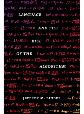 预订 Language and the Rise of the Algorithm 语言与算法的兴起: 9780226822532