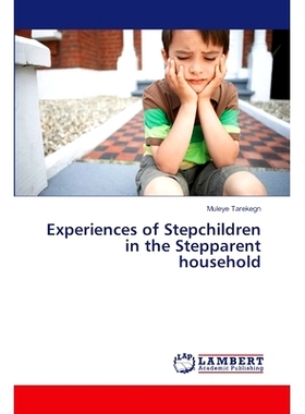 预订 Experiences of Stepchildren in the Stepparent Household: 9783659468148