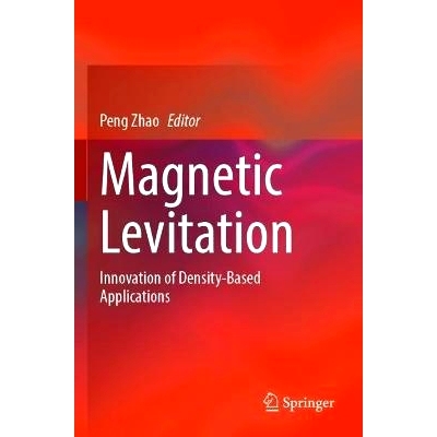 预订 Magnetic Levitation: Innovation of Density-Based Applications 磁悬浮：基于密度的应用创新: 9789819983162