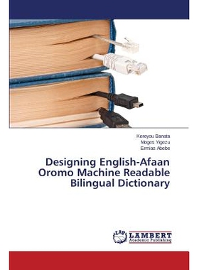 预订 Designing English-Afaan Oromo Machine Readable Bilingual Dictionary: 9783659557286