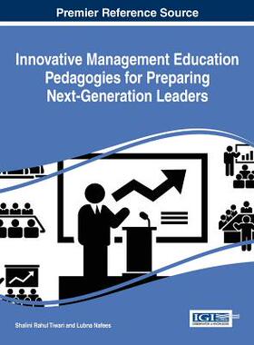 【预订】Innovative Management Education Pedagogies for Preparing Next-Generation Leaders