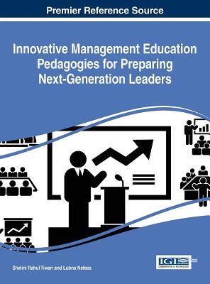 【预订】Innovative Management Education Pedagogies for Preparing Next-Generation Leaders