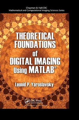 【预订】Theoretical Foundations of Digital Imaging Using MATLAB?