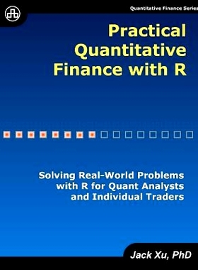 预订 Practical Quantitative Finance with R: Solving Real-World Problems with R for Quant Analysts and Individual Traders