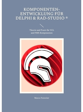 预订 Komponenten-Entwicklung für Delphi & RAD-Studio: Theorie und Praxis für VCL und FMX Komponenten: 9783757802349