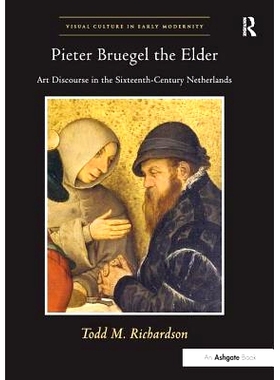 预订 Pieter Bruegel the Elder: Art Discourse in the Sixteenth-Century Netherlands: 9781138252806