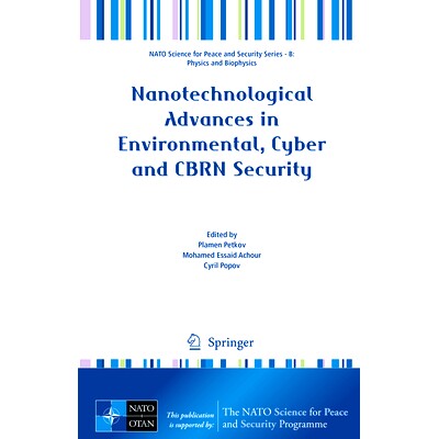 预订 Nanotechnological Advances in Environmental, Cyber and CBRN Security 环境、网络与化生放核安全领域的纳米技术进步: 97