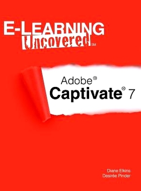 预订 E-Learning Uncovered: Adobe Captivate 7: 9781490569567