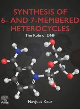 [预订]Synthesis of 6- And 7-Membered Heterocycles 9780443161186