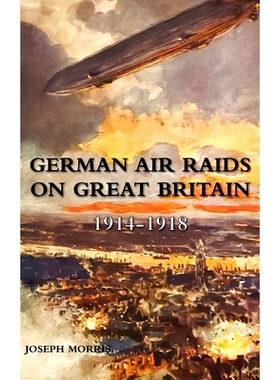 预订 German Air Raids on Great Britain 1914-1918: 9781474540230