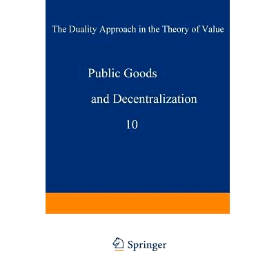预订 Public goods and decentralization: The duality approach in the theory of value: 9789401176378