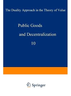 预订 Public goods and decentralization: The duality approach in the theory of value: 9789401176378