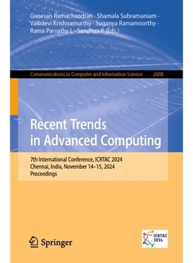 预订 Recent Trends in Advanced Computing: 7th International Conference, ICRTAC 2024, Chennai, India, November 14–15, 20