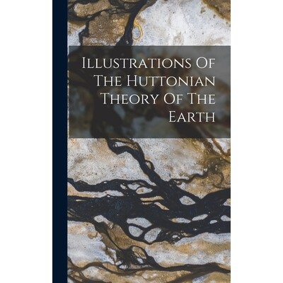 预订 Illustrations Of The Huttonian Theory Of The Earth: 9781018654263