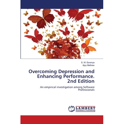 预订 Overcoming Depression and Enhancing Performance. 2nd Edition 克服抑郁和提高绩效。*版: 9786209029219