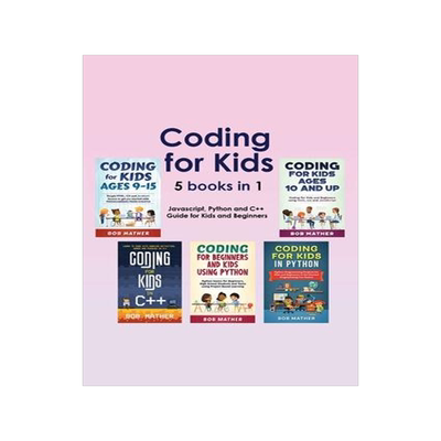[预订]Coding for Kids 5 Books in 1: Javascript, Python and C++ Guide for Kids and Beginners (Coding for Ab 9781922659620