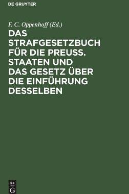 【预订】Das Strafgesetzbuch für die Preuß. Staaten und das Gesetz über di 9783111144528
