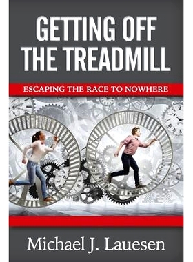 预订 Getting Off the Treadmill: Escaping the Race to Nowhere: 9781941870877
