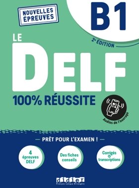 现货 DELF B1考试备考指南 2021新版 音频朗读 Le DELF 100% réussiteB1 听力写作阅读练习 法国出国留学 原装进口正版