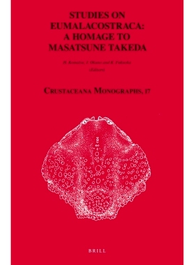预订 Studies on Eumalacostraca: a homage to Masatsune Takeda 欧盟软甲纲：尊敬的武田正恒研究: 9789004202887