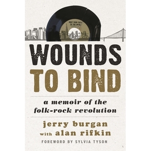 the Wounds Bind 摇滚 9781442245365 预订 包扎伤口：民谣 Memoir Rock Folk 回忆录 Revolution
