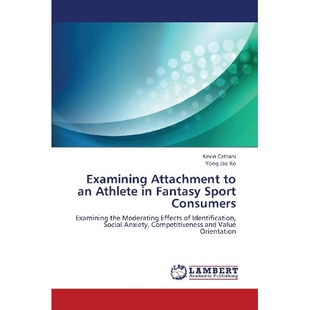 预订 Examining Attachment to an Athlete in Fantasy Sport Consumers: 9783659398018