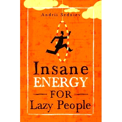 预订 Insane Energy for Lazy People: A Complete System for Becoming Incredibly Energetic: 9781074402655