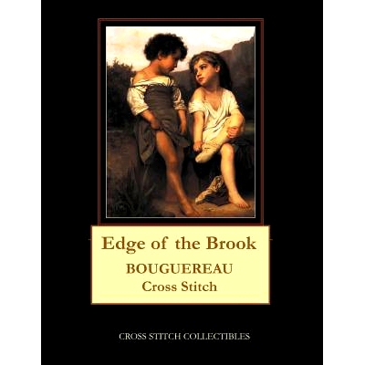 预订 Edge of the Brook, 1897: Bouguereau cross stitch pattern: 9781545403709