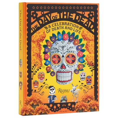 The Day of the Dead: A Celebration of Death and Life 亡灵节: 生死庆典: 9780847872671