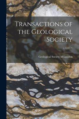 [预订]Transactions of the Geological Society; v.4(1817) 9781014142757