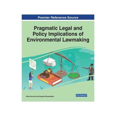 [预订]Pragmatic Legal and Policy Implications of Environmental Lawmaking 9781668441589