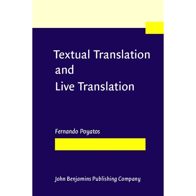 预订 Textual Translation and Live Translation: The Total Experience of Nonverbal Communication in Literature, Theater an
