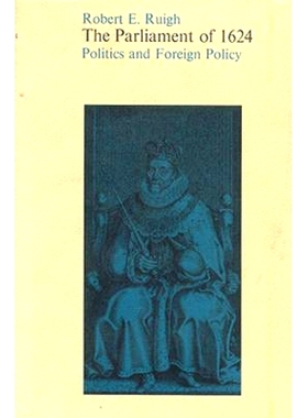 预订 The Parliament of 1624: Politics and Foreign Policy: 9780674652255