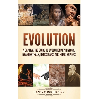 预订 Evolution: A Captivating Guide to Evolutionary History, Neanderthals, Denisovans, and Homo Sapiens 9798893583434
