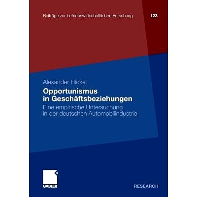 预订 Opportunismus in Geschäftsbeziehungen: Eine empirische Untersuchung in der deutschen Automobilindustrie: 978383492