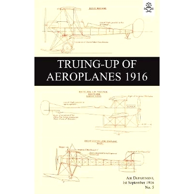 预订 Truing-Up of Aeroplanes 1916: 9781783313792