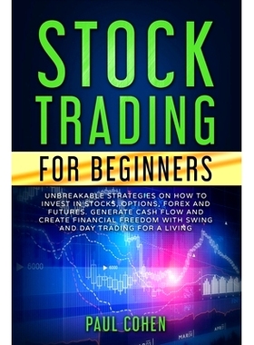 预订 Stock Trading for Beginners: Unbreakable Strategies on How to Invest in Stocks, Options, Forex and Futures. Generat