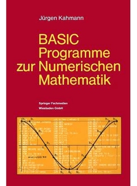 预订 BASIC-Programme zur Numerischen Mathematik: 37 Programme mit ausführlicher Beschreibung: 9783528043193