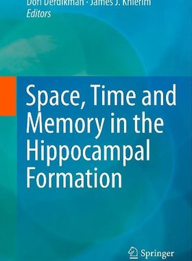 【预订】Space,Time and Memory in the Hippocampal Formation