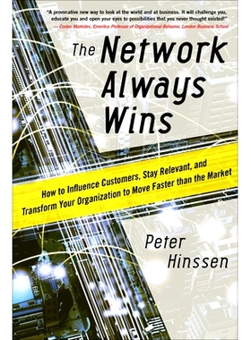 预订 THE NETWORK ALWAYS WINS: HOW TO INFLUENCE CUSTOMERS, STAY RELEVANT, AND TRANSFORM YOUR ORGANIZATION TO MOVE FASTER