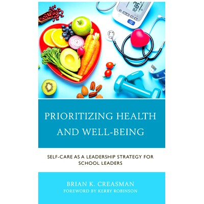 预订 Prioritizing Health and Well-Being: Self-Care as a Leadership Strategy for School Leaders 优先考虑健康和福祉：自我