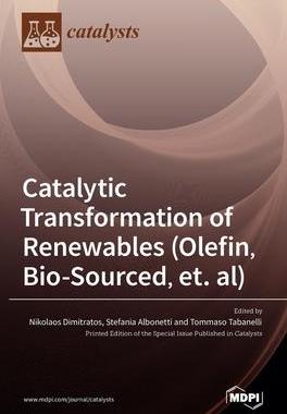 [预订]Catalytic Transformation of Renewables (Olefin, Bio-sourced, et. al) 9783036510682