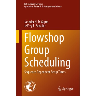 预订 Flowshop Group Scheduling Sequence Dependent Setup Times 流水车间成组调度：顺序相关调整时间 9783032203274