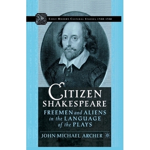 9781349529704 Freemen the Aliens Shakespeare and Plays 预订 Language Citizen
