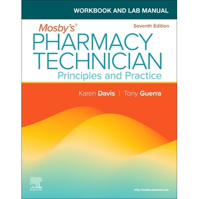 预订 Workbook and Lab Manual for Mosby’s Pharmacy Technician Principles and Practice Mosby 药剂师的工作簿和实验室手册: