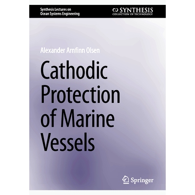 预订 Cathodic Protection of Marine Vessels 船舶阴极保护: 9783031775772