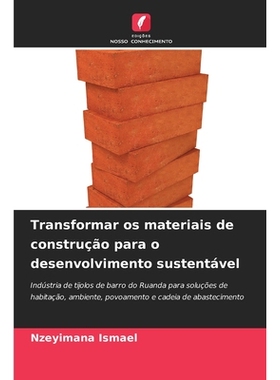 预订 Transformar os materiais de construção para o desenvolvimento sustentável: 9786209462733